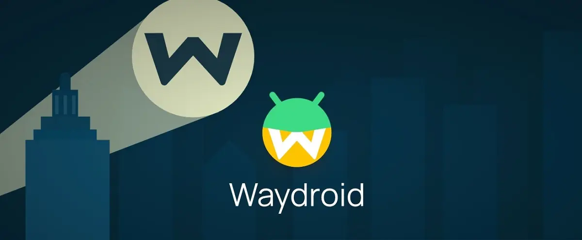 WayDroid Android emulators