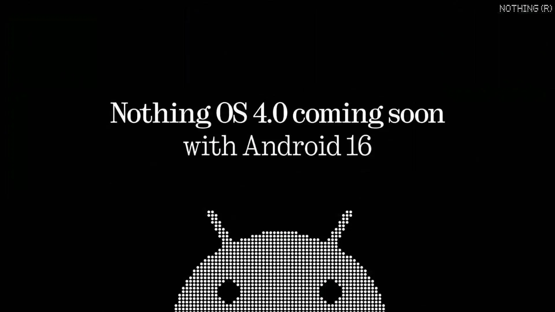 Nothing OS 4.0 – release date, features and eligible devices
